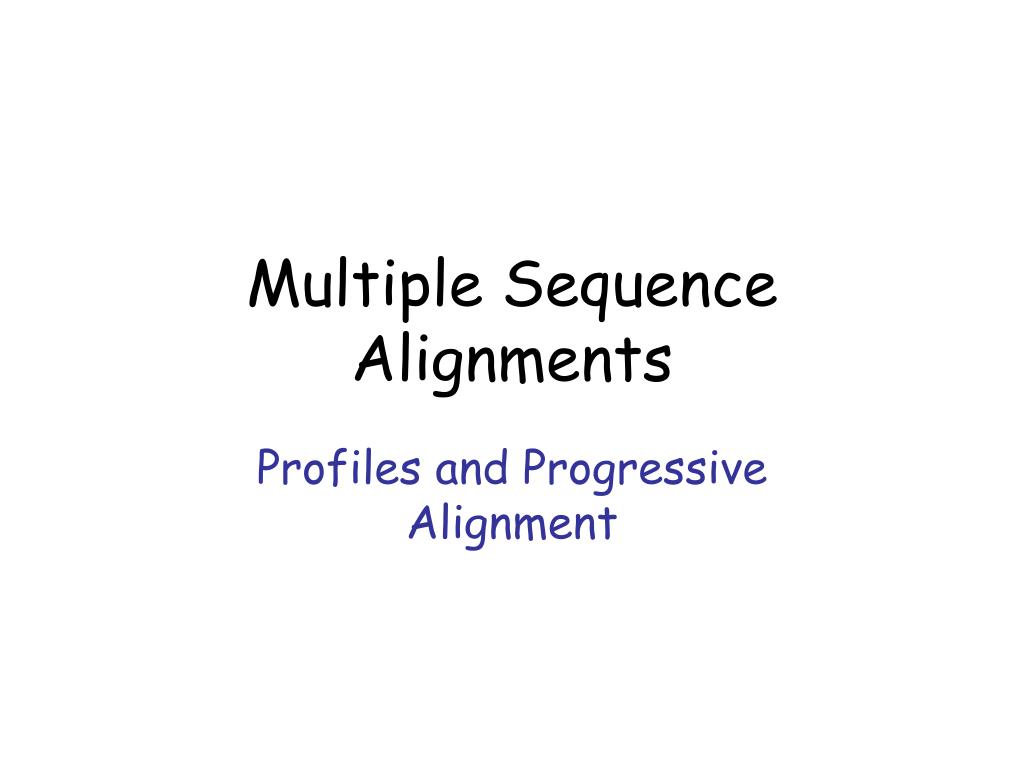PPT - Multiple Sequence Alignments PowerPoint Presentation, free ...