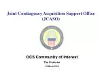 Joint Contingency Acquisition Support Office (JCASO) - slide 1