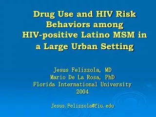 Drug Use and HIV Risk Behaviors among HIV-positive Latino MSM in a Large Urban Setting