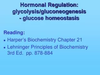Hormonal Regulation: glycolysis/gluconeogenesis - glucose homeostasis