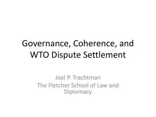 Governance, Coherence, and WTO Dispute Settlement