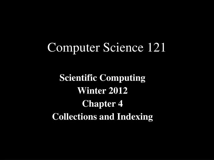 scientific computing winter 2012 chapter 4 collections and indexing