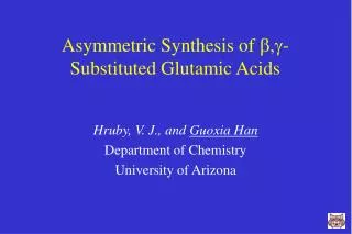Asymmetric Synthesis of b , g -Substituted Glutamic Acids