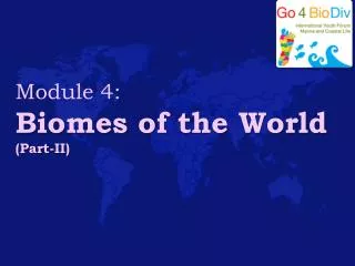 Module 4: Biomes of the World (Part-II)