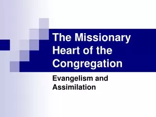 The Missionary Heart of the Congregation