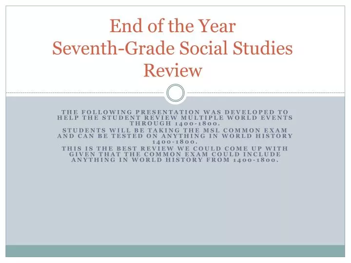 end of the year seventh grade social s tudies review