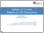 Update on U visas: Reports on CIS Discussions - slide 1