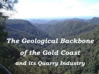 The Geological Backbone of the Gold Coast and its Quarry Industry