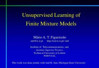 Unsupervised Learning of Finite Mixture Models
