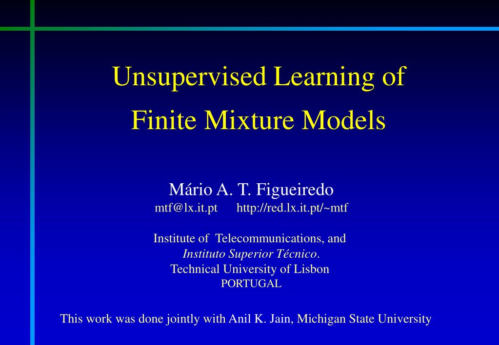 PPT - Unsupervised Learning of Finite Mixture Models PowerPoint ...