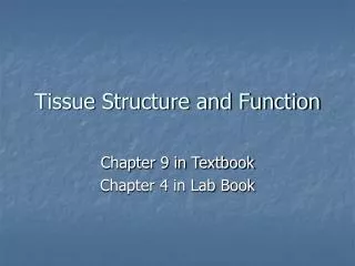 Tissue Structure and Function