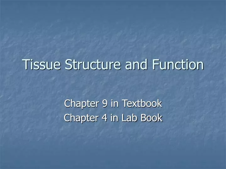 tissue structure and function