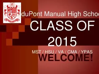 duPont Manual High School CLASS OF 2015 MST / HSU / VA / CMA / YPAS
