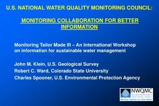 U.S. NATIONAL WATER QUALITY MONITORING COUNCIL: MONITORING COLLABORATION FOR BETTER INFORMATION