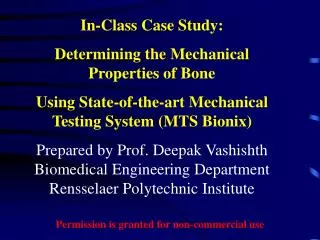 In-Class Case Study: Determining the Mechanical Properties of Bone Using State-of-the-art Mechanical Testing System (MT