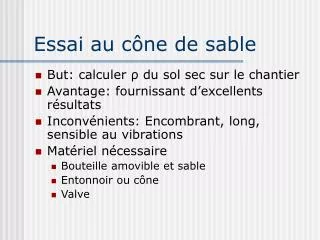 essai au c ne de sable