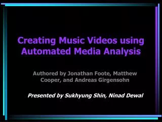 Creating Music Videos using Automated Media Analysis