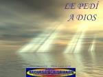 LE PEDÍ A DIOS - slide 1