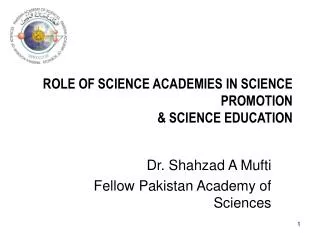 ROLE OF SCIENCE ACADEMIES IN SCIENCE PROMOTION &amp; SCIENCE EDUCATION