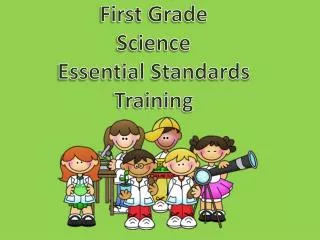 First Grade Science Essential Standards Training