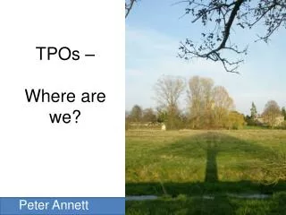 TPOs – Where are we?