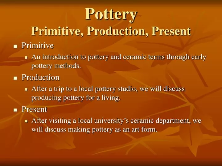 pottery primitive production present