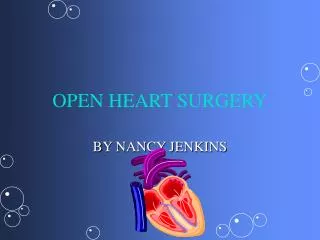 OPEN HEART SURGERY