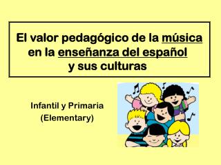 El valor pedagógico de la música en la enseñanza del español y sus culturas