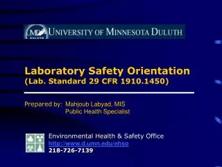 Laboratory Safety Orientation (Lab. Standard 29 CFR 1910.1450) Prepared by: Mahjoub Labyad, MIS 	 Public He