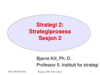 Strategi 2: Strategiprosess Sesjon 2