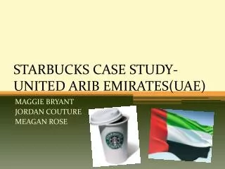 STARBUCKS CASE STUDY-UNITED ARIB EMIRATES(UAE)