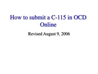 How to submit a C-115 in OCD Online