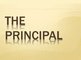 THE PRINCIPAL