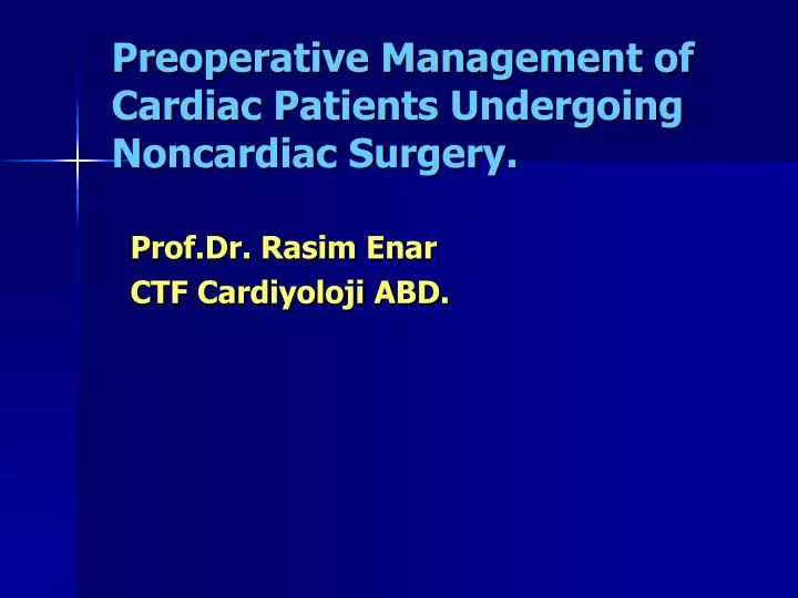 preoperative management of cardiac patients undergoing noncardiac surgery
