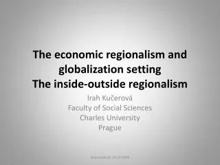 The economic regionalism and globalization setting The inside-outside regionalism