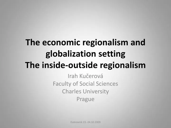 the economic regionalism and globalization setting the inside outside regionalism