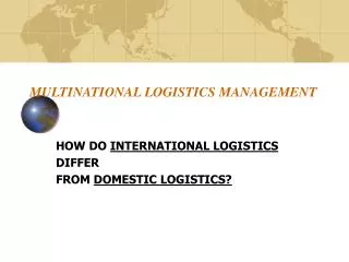 MULTINATIONAL LOGISTICS MANAGEMENT