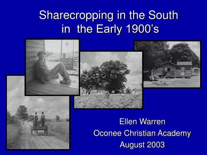 sharecropping in the south in the early 1900 s