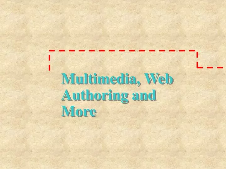 multimedia web authoring and more
