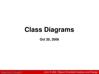 Class Diagrams Oct 20, 2006