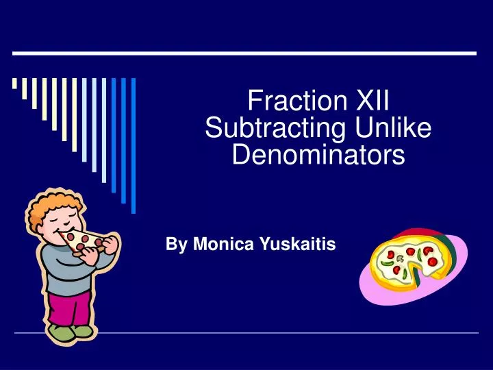 fraction xii subtracting unlike denominators