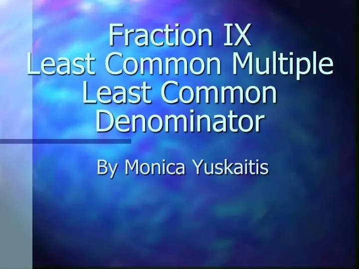 fraction ix least common multiple least common denominator