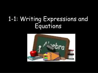 1-1: Writing Expressions and Equations