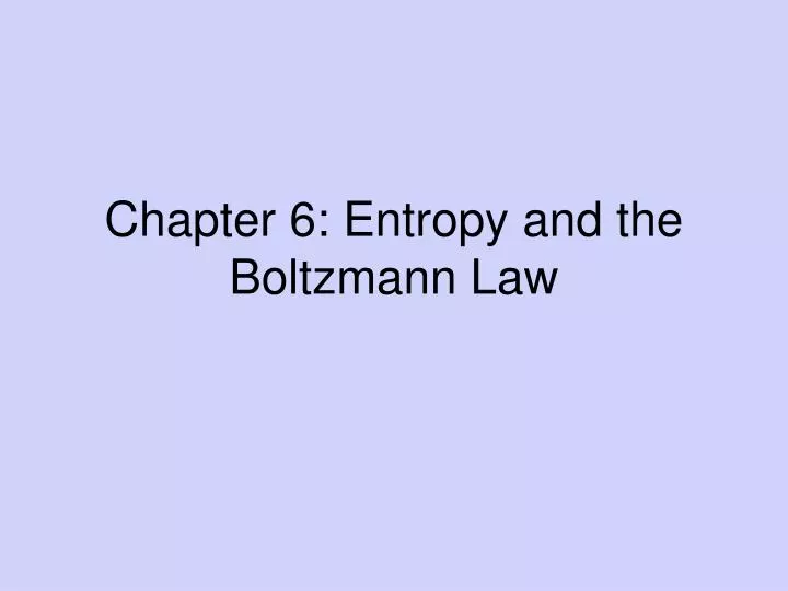 chapter 6 entropy and the boltzmann law