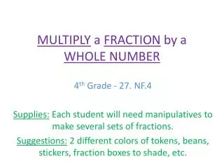 MULTIPLY a FRACTION by a WHOLE NUMBER