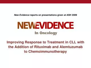 Improving Response to Treatment in CLL with the Addition of Rituximab and Alemtuzumab to Chemoimmunotherapy