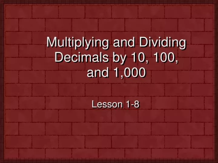 multiplying and dividing decimals by 10 100 and 1 000