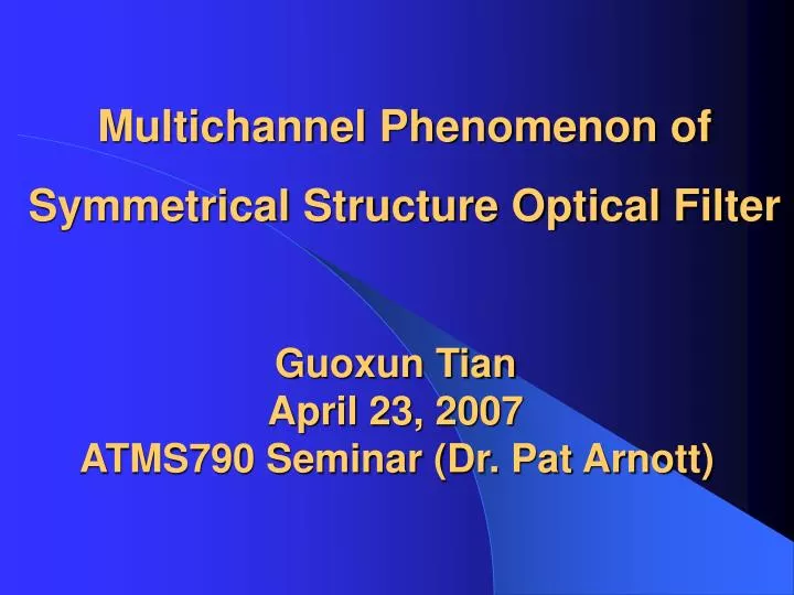 multichannel phenomenon of symmetrical structure optical filter