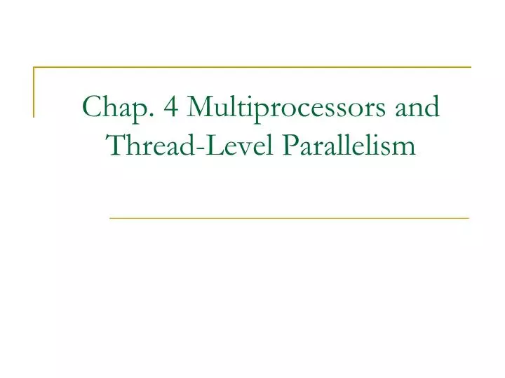 chap 4 multiprocessors and thread level parallelism
