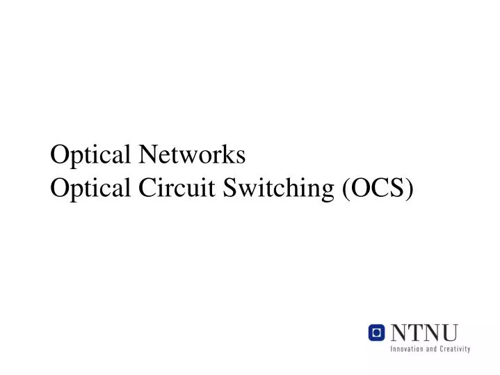 optical networks optical circuit switching ocs